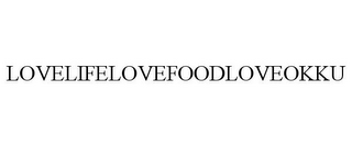 LOVELIFELOVEFOODLOVEOKKU