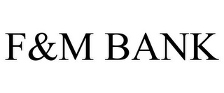 F&M BANK