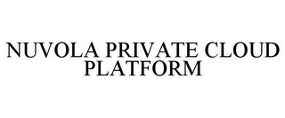 NUVOLA PRIVATE CLOUD PLATFORM