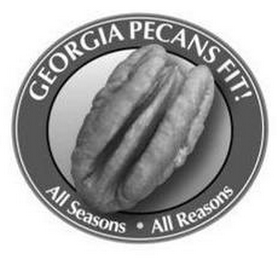GEORGIA PECANS FIT! ALL SEASONS · ALL REASONS