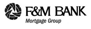 F&M BANK MORTGAGE GROUP