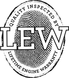 QUALITY INSPECTED BY LEW LIFETIME ENGINEWARRANTY