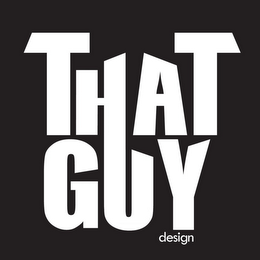 THAT GUY DESIGN