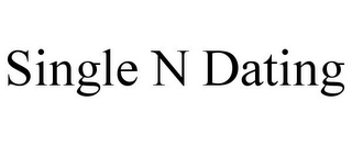 SINGLE N DATING
