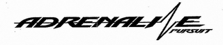 ADRENALINE PURSUIT