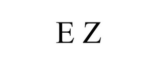 E Z