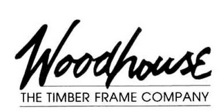 WOODHOUSE THE TIMBER FRAME COMPANY