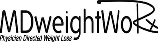 MDWEIGHTWORX PHYSICIAN DIRECTED WEIGHT LOSS