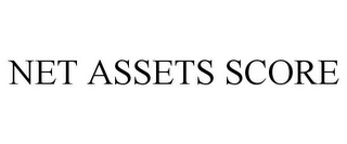 NET ASSETS SCORE