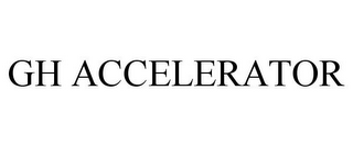 GH ACCELERATOR
