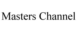 MASTERS CHANNEL