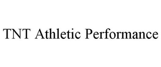 TNT ATHLETIC PERFORMANCE