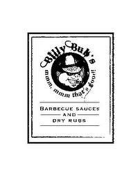 BILLY BUB'S MMM, MMM THAT'S GOOD! BARBECUE SAUCES AND DRY RUBS