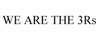 WE ARE THE 3RS