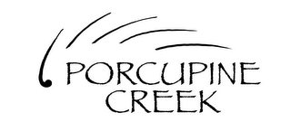 PORCUPINE CREEK