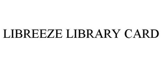 LIBREEZE LIBRARY CARD