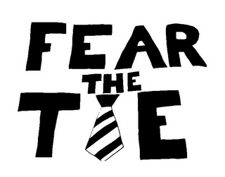 FEAR THE TIE