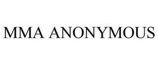 MMA ANONYMOUS