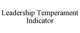 LEADERSHIP TEMPERAMENT INDICATOR
