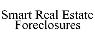 SMART REAL ESTATE FORECLOSURES