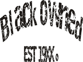 BLACK OWNED EST 19XX MM