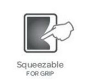 SQUEEZABLE FOR GRIP