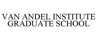 VAN ANDEL INSTITUTE GRADUATE SCHOOL