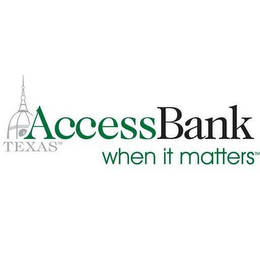 ACCESSBANK WHEN IT MATTERS TEXAS