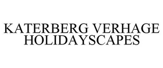 KATERBERG VERHAGE HOLIDAYSCAPES