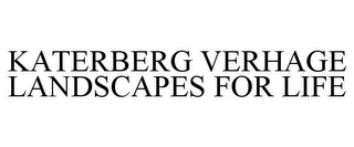 KATERBERG VERHAGE LANDSCAPES FOR LIFE