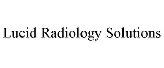 LUCID RADIOLOGY SOLUTIONS