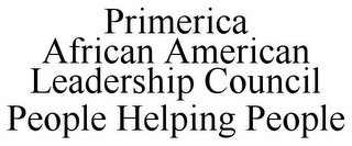 PRIMERICA AFRICAN AMERICAN LEADERSHIP COUNCIL PEOPLE HELPING PEOPLE