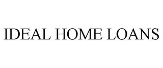 IDEAL HOME LOANS