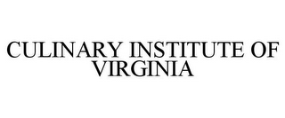 CULINARY INSTITUTE OF VIRGINIA