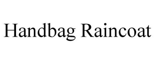 HANDBAG RAINCOAT