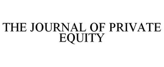 THE JOURNAL OF PRIVATE EQUITY