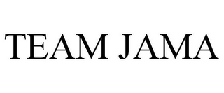 TEAM JAMA