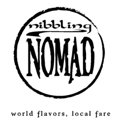 NIBBLING NOMAD WORLD FLAVORS, LOCAL FARE