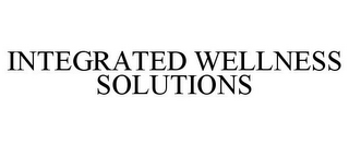 INTEGRATED WELLNESS SOLUTIONS