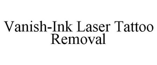 VANISH-INK LASER TATTOO REMOVAL