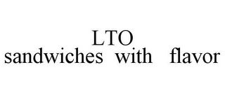 LTO SANDWICHES WITH FLAVOR