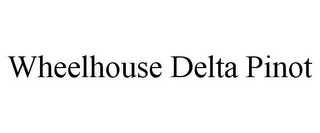 WHEELHOUSE DELTA PINOT