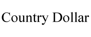 COUNTRY DOLLAR