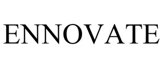 ENNOVATE