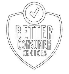BETTER CONSUMER CHOICES