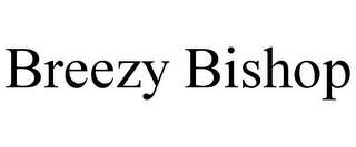 BREEZY BISHOP