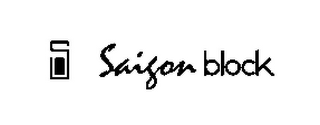 S SAIGON BLOCK