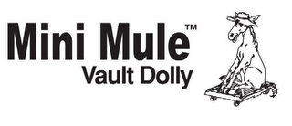 MINI MULE VAULT DOLLY