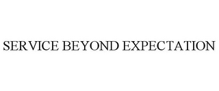 SERVICE BEYOND EXPECTATION