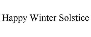 HAPPY WINTER SOLSTICE